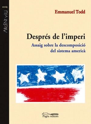 DESPRES DE L,IMPERI ASSAIG SOBRE LA DESCOMPOSICIO DEL SISTEMA AMERICA | 9788497790192 | TODD,EMMANUEL