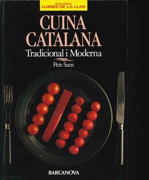 CUINA CATALANA. TRADICIONAL I MODERNA | 9788475336220 | SANS.PERE