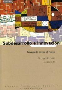 SUBDESARROLLO E INNOVACION NAVEGANDO CONTRA EL VIENTO | 9788483233580 | AROCENA,RODRIGO SUTZ,JUDITH