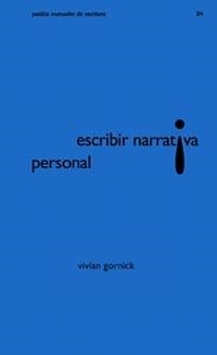 ESCRIBIR NARRATIVA PERSONAL | 9788449314377 | GORNICK,VIVIAN