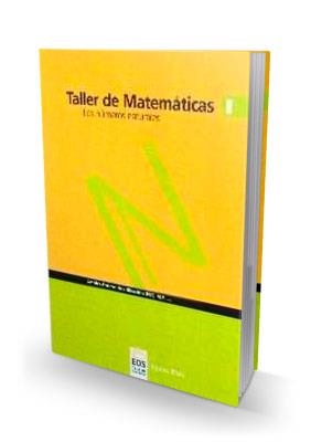 TALLER DE MATEMATICAS,LOS NUMEROS NATURALES 1 | 9788497270571 | VARIOS AUTORES