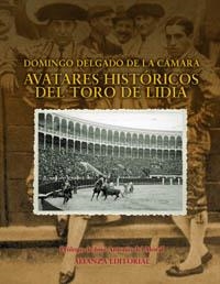 AVATARES HISTORICOS DEL TORO DE LIDIA | 9788420641492 | DELGADO DE LA CAMARA,DOMINGO