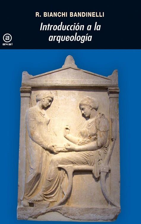 INTRODUCCION A LA ARQUEOLOGIA | 9788446001249 | BIANCHI BANDINELLI,R.