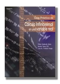 GUIA PRACTICA DE CALCULO INFINITESIMAL EN UNA VARIABLE REAL | 9788497322072 | GALINDO SOTO,FELIX SANZ GIL,JAVIER TRISTAN VEGA,LUIS A.
