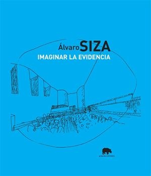 IMAGINAR LA EVIDENCIA | 9788496258006 | SIZA,ALVARO