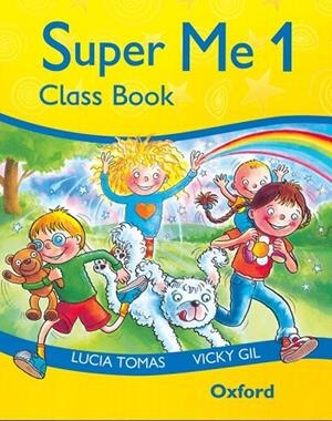 SUPER ME 1 CLASS BOOK | 9780194118071 | TOMAS,LUCIA GIL,VICKY