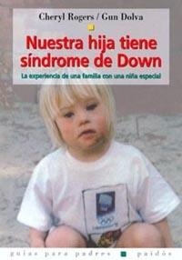 NUESTRA HIJA TIENE SINDROME DE DOWN | 9788449312434 | ROGERS,CHERYL DOLVA,GUN