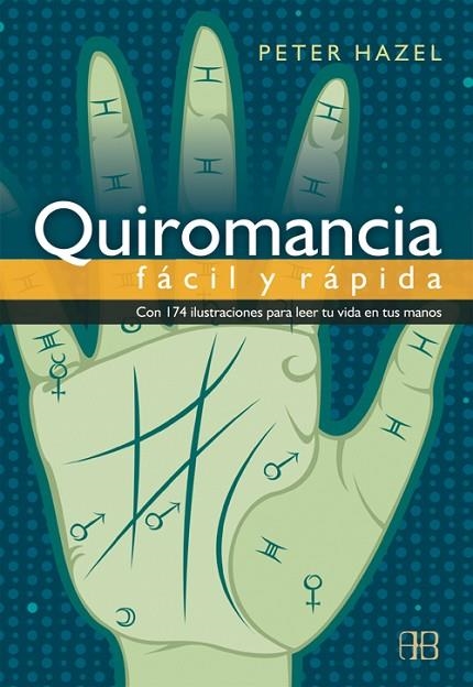 QUIROMANCIA FACIL Y RAPIDA | 9788489897618 | HAZEL,PETER