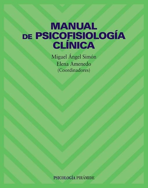 MANUAL DE PSICOFISIOLOGIA CLINICA | 9788436814354 | SIMON,MIGUEL ANGEL AMENEDO,ELENA