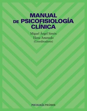 MANUAL DE PSICOFISIOLOGIA CLINICA | 9788436814354 | SIMON,MIGUEL ANGEL AMENEDO,ELENA