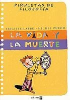 VIDA Y LA MUERTE | 9788434889798 | LABBE,BRIGITTE PUECH,MICHEL