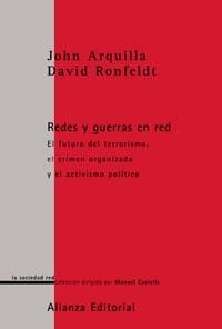 REDES Y GUERRAS EN RED. EL FUTURO DEL TERRORISMO, EL CRIMEN ORGANIZADO Y EL ACTIVISMO POLITICO | 9788420691091 | ARQUILLA,JOHN RONFELDT,DAVID
